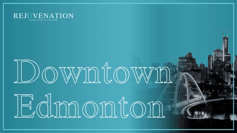 Rejuvenation Dermatology Clinic - Downtown