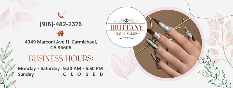BRITTANY NAILS SALON Carmichael, nail salon in Carmichael, California