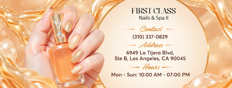 First Class Nails & Spa II - Nail Salon In Los Angeles