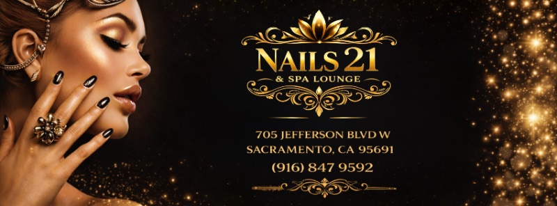 NAILS 21 & SPA LOUNGE, nail salon in West Sacramento, California